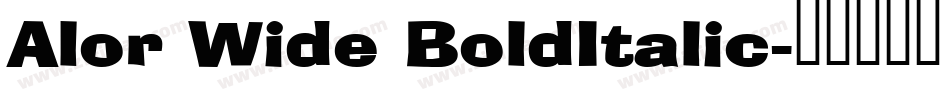Alor Wide BoldItalic字体转换